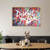 Street Graffiti Do What You Love Wall Prints