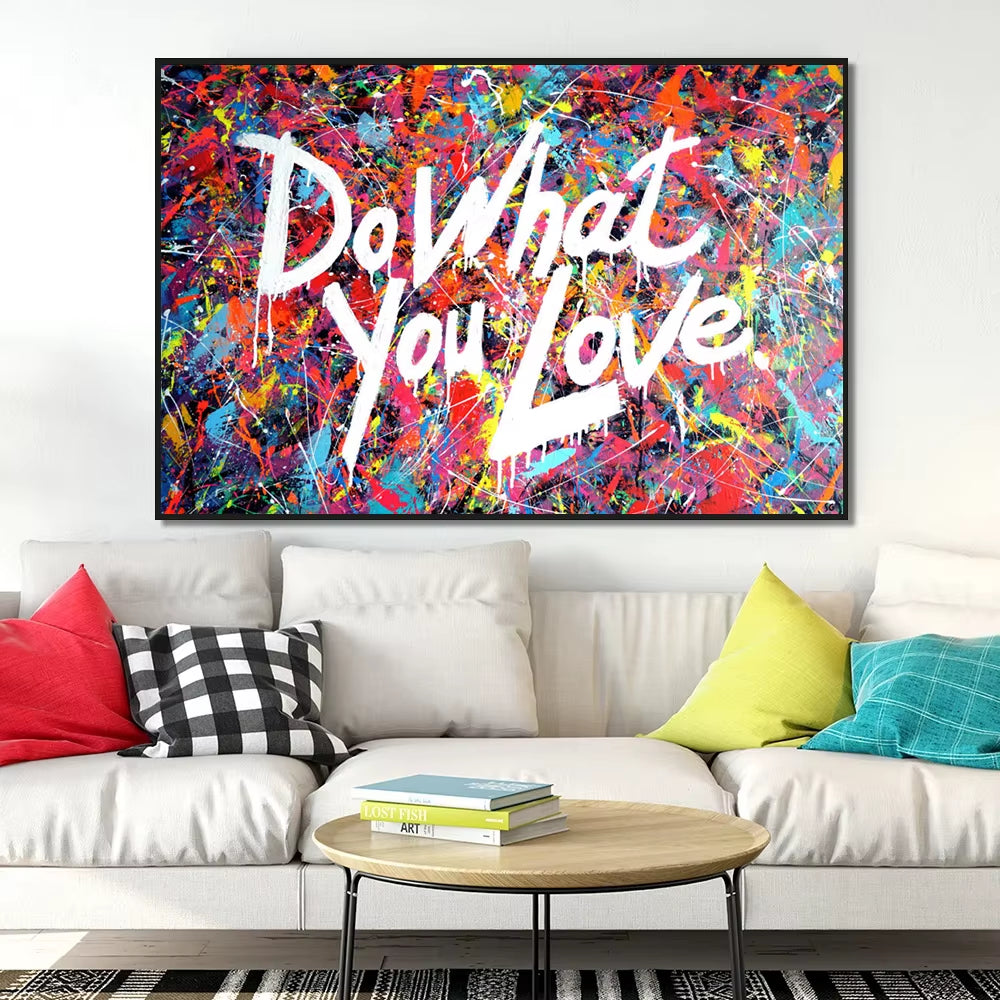 Street Graffiti Do What You Love Wall Prints