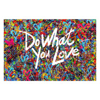 Street Graffiti Do What You Love Wall Prints